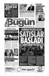 KAHRAMANMARAŞ'TA BUGÜN